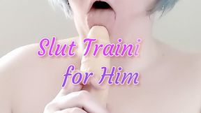 Slut training for Him