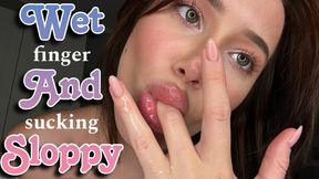 Wet & Sloppy: You love when i suck