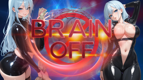 BRAIN OFF
