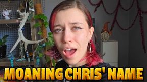 Moaning Chris' Name