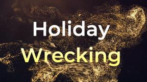 Holiday Wrecking