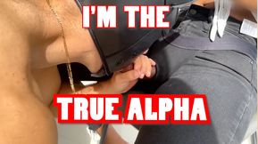 I'm The True Alpha - CC