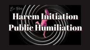 Harem Initiation * Public Humiliation