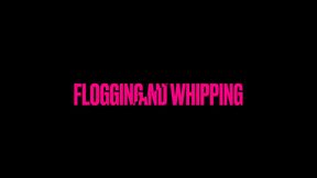 Flogging and whipping