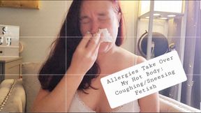 Allergies take over Body: blowing nose
