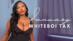 January Whiteboi Tax
