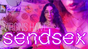 Virgins Have Sendsex