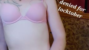 I cum because you're caged in chastity and denied for Locktober