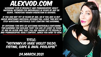 Hotkinkyjo Huge violet dildo, fisting, gape &amp_ Anal prolapse