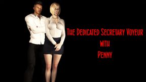 The Dedicated Secretary - Penny - Voyeur