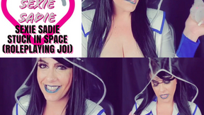 SEXIE SADIE STUCK IN SPACE