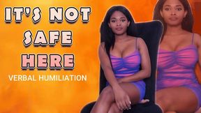 It's Not Safe Here