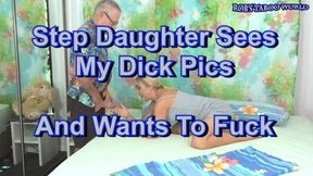 Step Daughter Sees My Dick Pics and Wants To Fuck