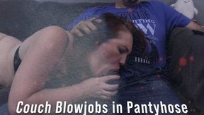 Evangeline gives Pantyhose Blowjobs on the Couch 2