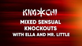 Mixed Sensual Knockouts with Ella and Mr Little