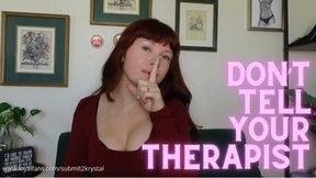 Don't Tell Your Therapist (Therapy Fantasy Manipulation Political Gooner)