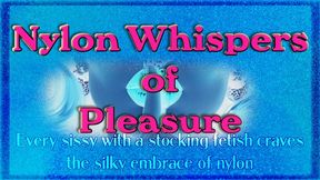 Nylon Whispers of Pleasure