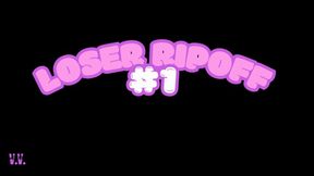 LOSER RIPOFF #1