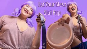 Eat Your Mess Slut Pup - Mistress Mystique Femdom POV Pet Puppy Play with CEI from Brat Girl - HD MP4 1080p