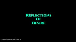 Reflections of Desire