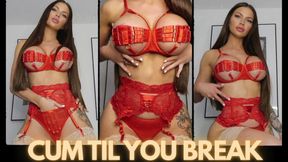Cum Til You Break