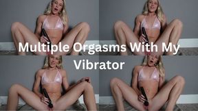 Multiple Orgasms With My Vibrator 4K