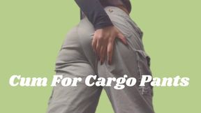 Cum For Cargo Pants