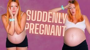 Suddenly Pregnant