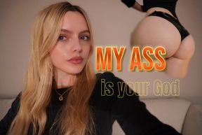My Ass is your God