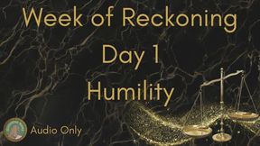 Audio Only - Week of Reckoning - Day 1: Humility