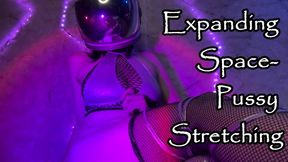 Expanding Space- Pussy Stretching