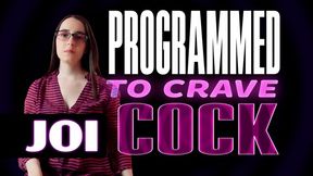 Programmed to Crave Cock JOI - SD
