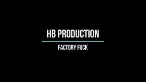 Factory fuck