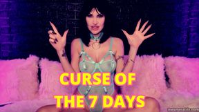 CURSE OF THE 7 DAYS