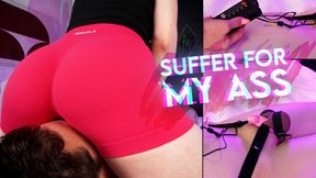 🔌 🍑 SUFFER FOR MY ASS 🔌 🍑