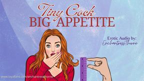 Tiny Cock-Big Appetite: Your SPH CEI Humiliation