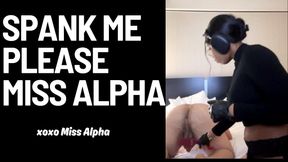 Spank me Miss Alpha