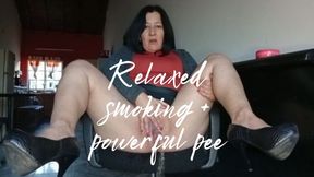 Relaxed smoking + powerful pee