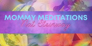 Mommy Meditations