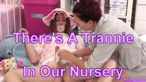 There's A Trannie In Our Nursery