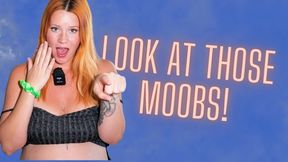 Look at Those Moobs