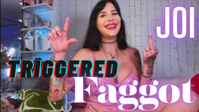 Triggered by Faggot JOI