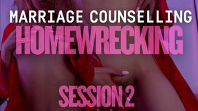 MARRIAGE COUNSELLING HOMEWRECKING SESSION 2