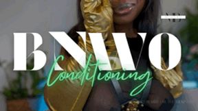 BNWO Slave Conditioning