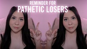 Reminder For Pathetic Losers