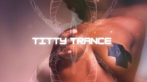 TITTY TRANCE