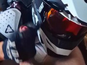 In full motocross gear I approach a guy and suck his big dick