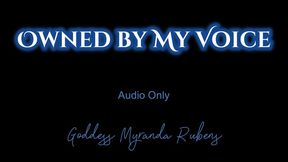 Owned by My Voice - Audio Only MP4