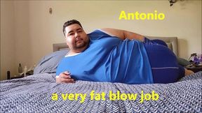 Antonio A Very Fat Blowjob