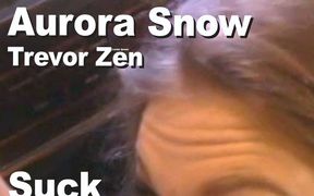 Aurora Snow & Trevor Zen Suck Fuck Facial Gmsc2106